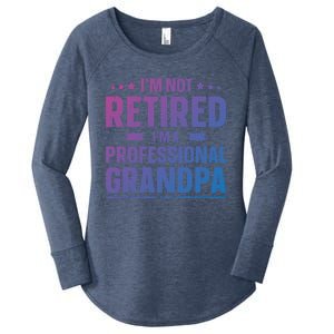 Im Not Retired Im A Professional Grandpa Dad Fathers Day Funny Gift Women's Perfect Tri Tunic Long Sleeve Shirt