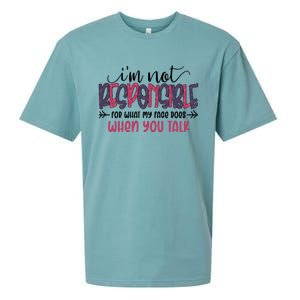 I'm Not Responsible For What My Face Does When You Talk Gift Sueded Cloud Jersey T-Shirt