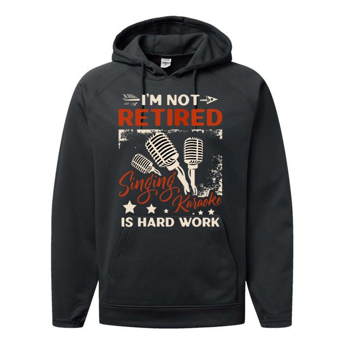 I'm Not Retired Singing Karaoke Is Hard Work Karaoke Singer Performance Fleece Hoodie