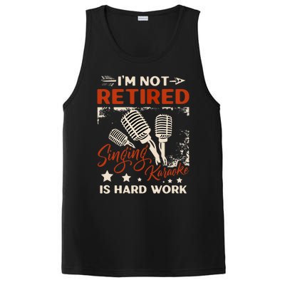 I'm Not Retired Singing Karaoke Is Hard Work Karaoke Singer PosiCharge Competitor Tank