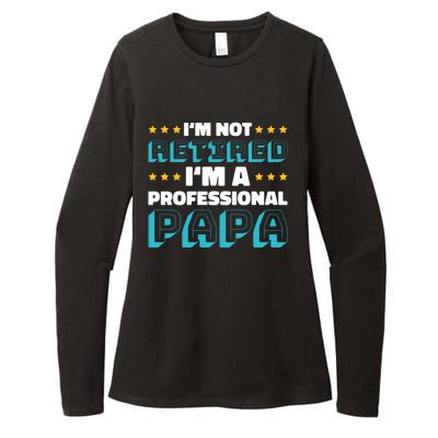 I'm Not Retired I'm A Professional Papa For Father's Day Meaningful Gift Womens CVC Long Sleeve Shirt