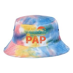 I'm Not Retired A Professional Pap Father's Day Tie Dye Newport Bucket Hat