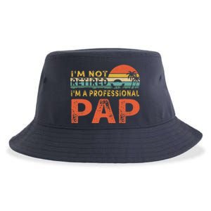 I'm Not Retired A Professional Pap Father's Day Sustainable Bucket Hat