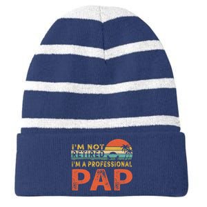 I'm Not Retired A Professional Pap Father's Day Striped Beanie with Solid Band