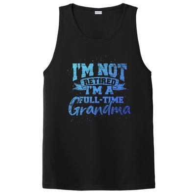 Im Not Retired Im A Full Time Grandma Retiret Gift PosiCharge Competitor Tank