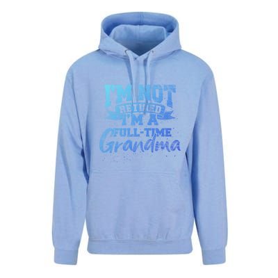 Im Not Retired Im A Full Time Grandma Retiret Gift Unisex Surf Hoodie