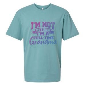 Im Not Retired Im A Full Time Grandma Retiret Gift Sueded Cloud Jersey T-Shirt