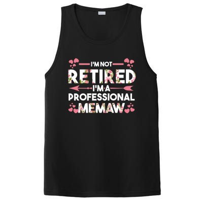 Im Not Retired Im A Professional Memaw Grandma Gift PosiCharge Competitor Tank