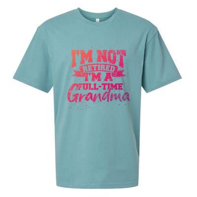 Im Not Retired Im A Full Time Grandma Retiret Gift Sueded Cloud Jersey T-Shirt