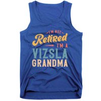 Im Not Retired Im A Vizsla Grandma Great Gift Tank Top