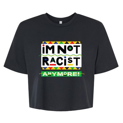 Im Not Racist Anymore Juneteemth Bella+Canvas Jersey Crop Tee