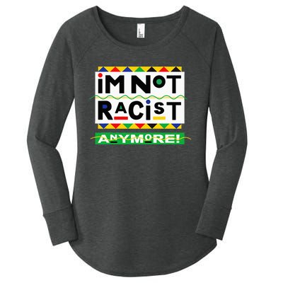 Im Not Racist Anymore Juneteemth Women's Perfect Tri Tunic Long Sleeve Shirt