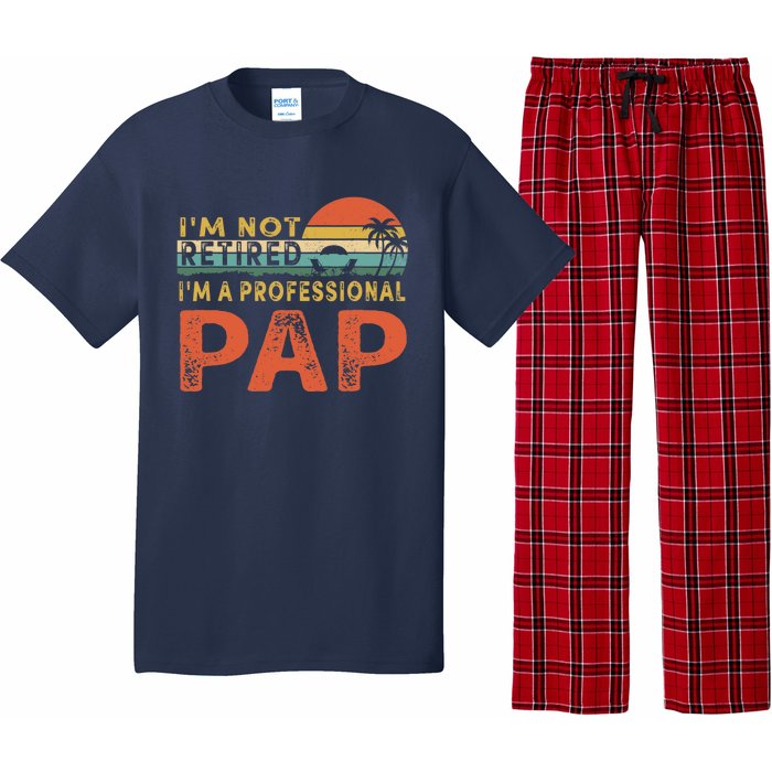 I'm Not Retired A Professional Pap Father's Day Pajama Set