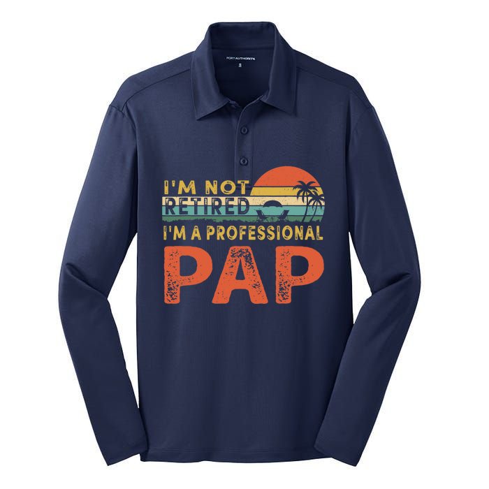 I'm Not Retired A Professional Pap Father's Day Silk Touch Performance Long Sleeve Polo