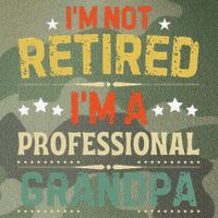 IM Not Retired IM A Professional Grandpa Funny Retirement Legacy Tie Dye Trucker Hat