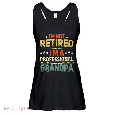 IM Not Retired IM A Professional Grandpa Funny Retirement Ladies Essential Flowy Tank