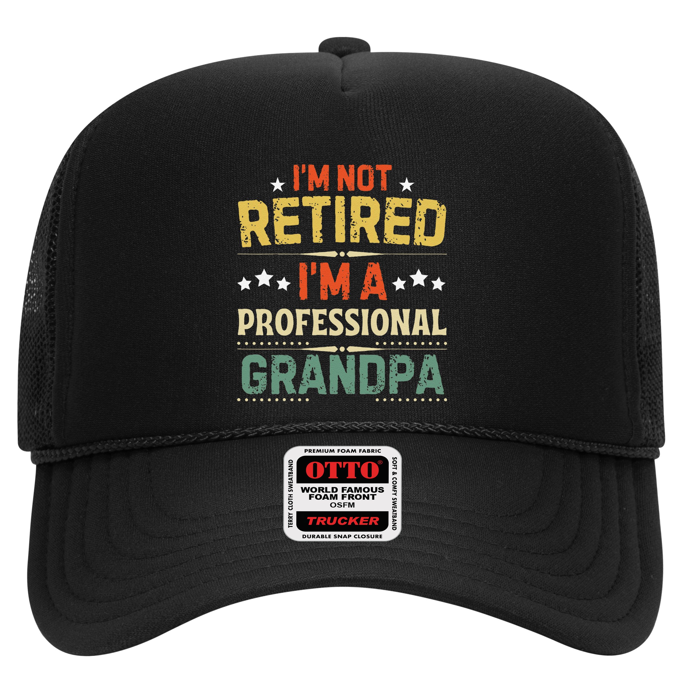 IM Not Retired IM A Professional Grandpa Funny Retirement Hat
