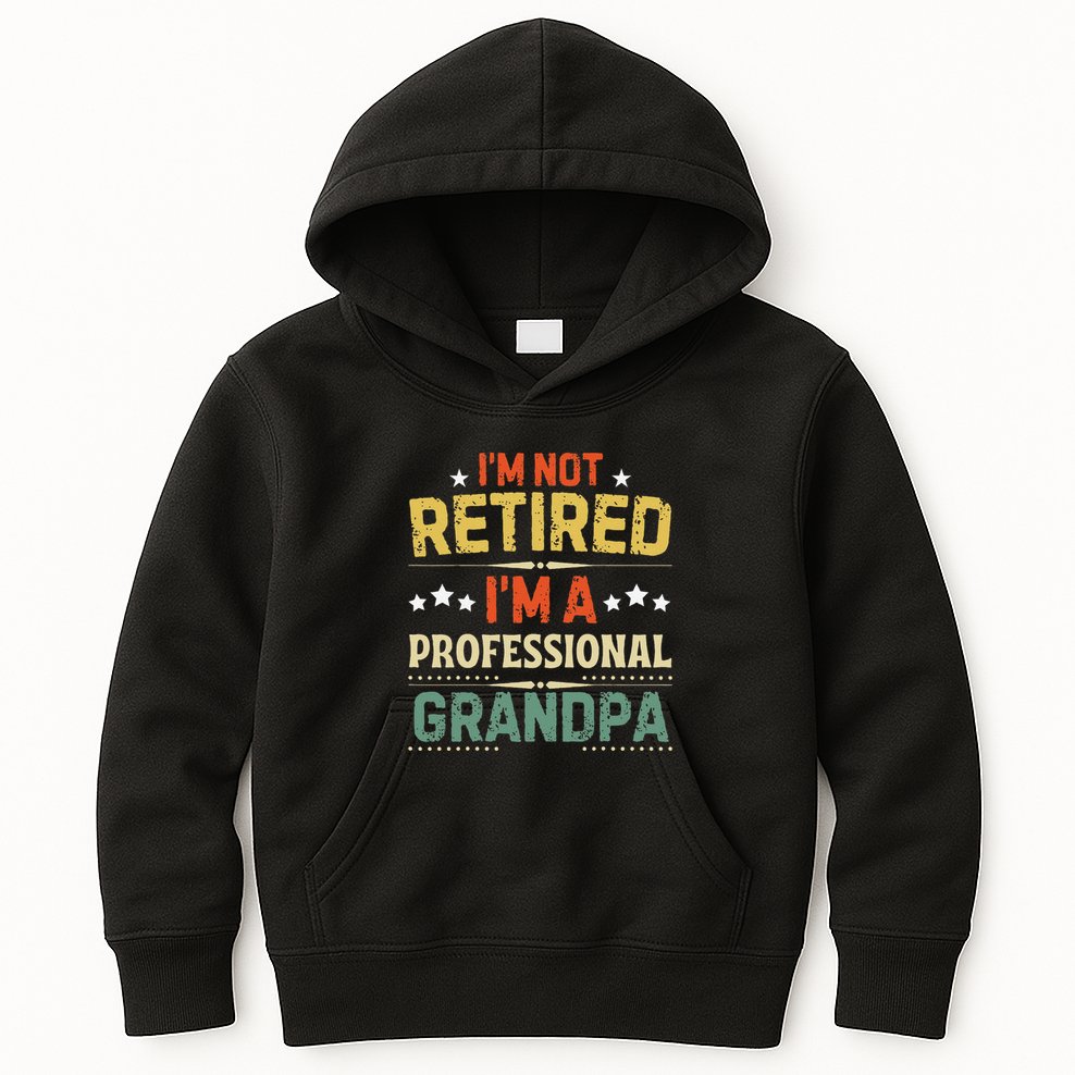 IM Not Retired IM A Professional Grandpa Funny Retirement Kids Hoodie
