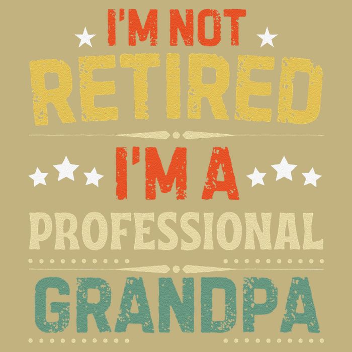 IM Not Retired IM A Professional Grandpa Funny Retirement Long Sleeve Shirt