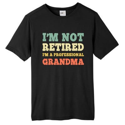 Im Not Retired Professional Grandma Retiret Vintage Gift Tall Fusion ChromaSoft Performance T-Shirt