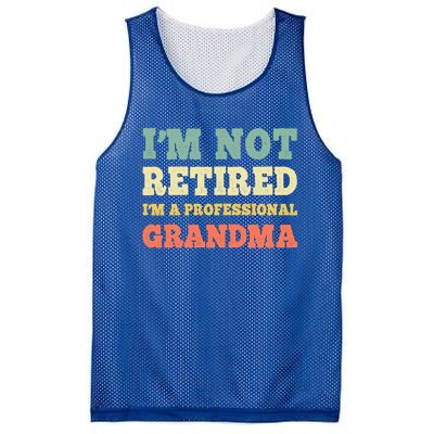 Im Not Retired Professional Grandma Retiret Vintage Gift Mesh Reversible Basketball Jersey Tank