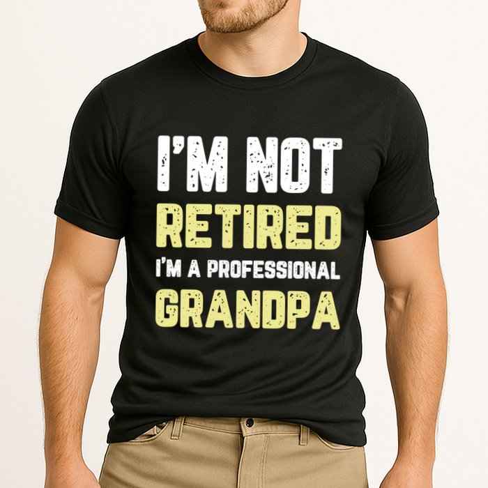 Im Not Retired Professional Grandpa Retiret Cool Funny Gift Cooling Performance Crew T-Shirt
