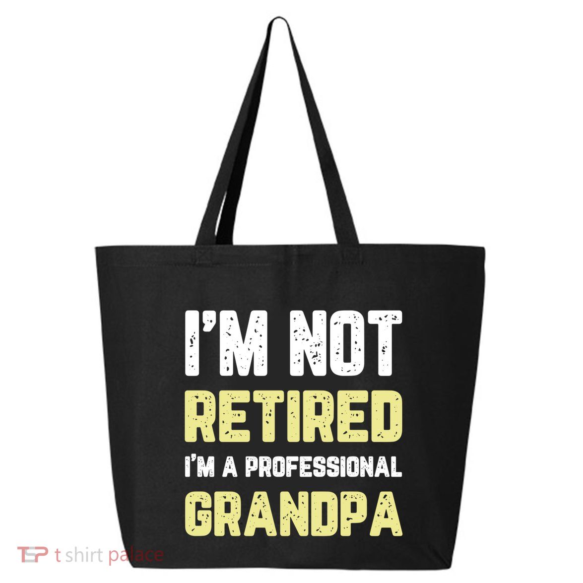 Im Not Retired Professional Grandpa Retiret Cool Funny Gift 25L Jumbo Tote