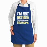 Im Not Retired Professional Grandpa Retiret Cool Funny Gift Apron