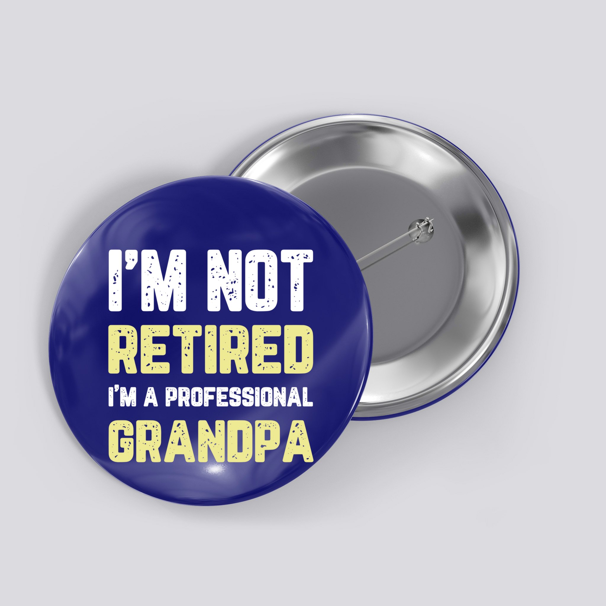 Im Not Retired Professional Grandpa Retiret Cool Funny Gift Button