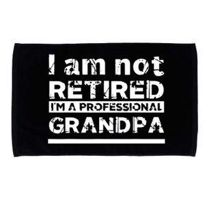 I'm Not Retired I'm A Professional Grandpa Microfiber Hand Towel