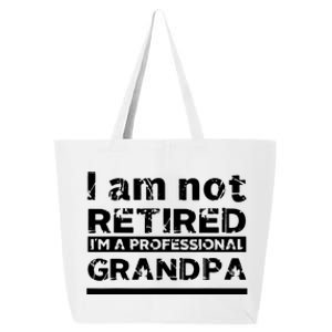 I'm Not Retired I'm A Professional Grandpa 25L Jumbo Tote