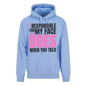 I'm Not Responsible For What My Face Does When You Talk Cute Gift Unisex Surf Hoodie