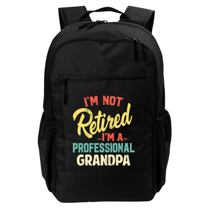 I'm Not Retired I'm A Professional Grandpa Funny  Backpack
