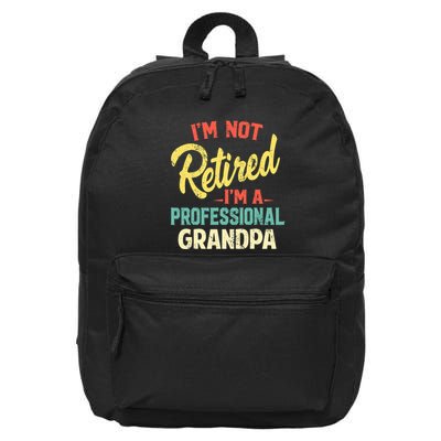 I'm Not Retired I'm A Professional Grandpa Funny  16 in Basic Backpack