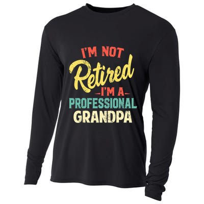 I'm Not Retired I'm A Professional Grandpa Funny  Cooling Performance Long Sleeve Crew