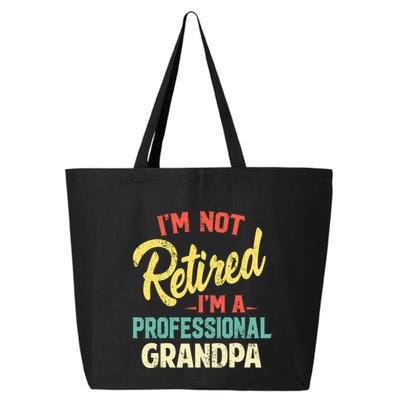 I'm Not Retired I'm A Professional Grandpa Funny  25L Jumbo Tote