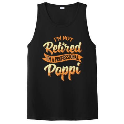 IM Not Retired IM A Professional Poppi Fathers Day Gifts Sweat PosiCharge Competitor Tank