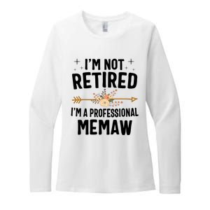 IM Not Retired IM A Professional Memaw Mothers Day Womens CVC Long Sleeve Shirt