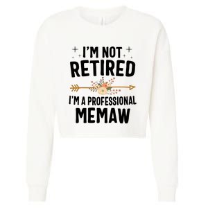 IM Not Retired IM A Professional Memaw Mothers Day Cropped Pullover Crew