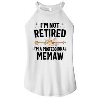 IM Not Retired IM A Professional Memaw Mothers Day Women's Perfect Tri Rocker Tank