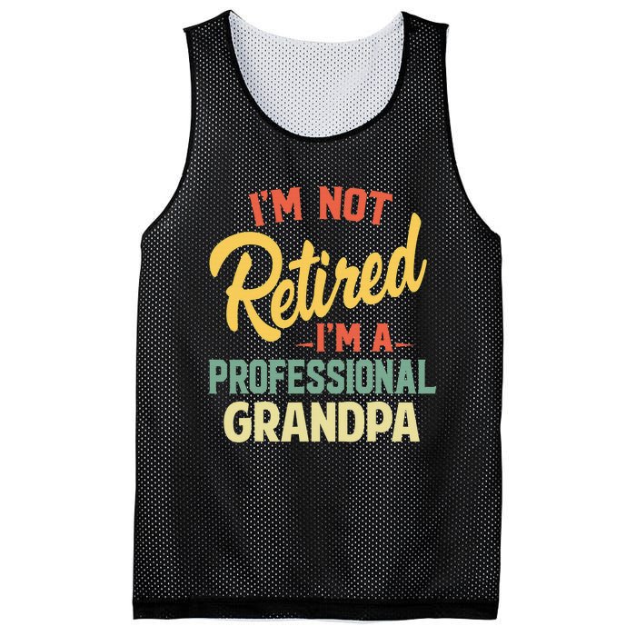 I'm Not Retired A Professional Grandpa Father Day Gift Mesh Reversible Basketball Jersey Tank