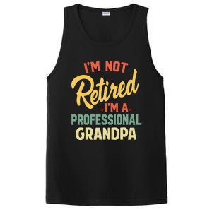 I'm Not Retired A Professional Grandpa Father Day Gift PosiCharge Competitor Tank