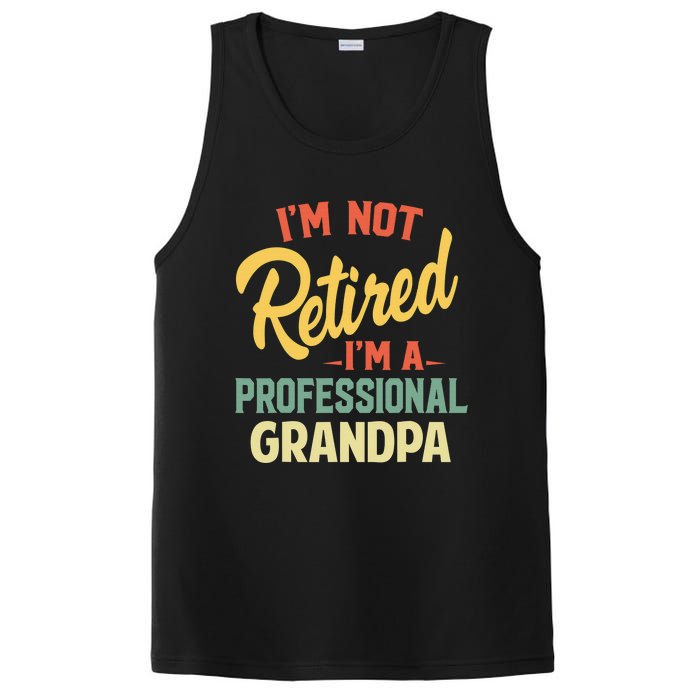 I'm Not Retired A Professional Grandpa Father Day Gift PosiCharge Competitor Tank