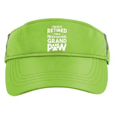 IM Not Retired IM A Professional Grand Paw Dog Grandpaw Adult Drive Performance Visor