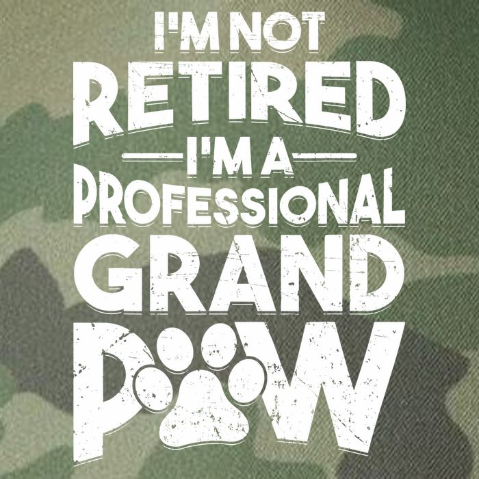 IM Not Retired IM A Professional Grand Paw Dog Grandpaw Legacy Tie Dye Trucker Hat