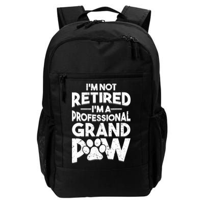 IM Not Retired IM A Professional Grand Paw Dog Grandpaw Backpack