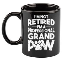 IM Not Retired IM A Professional Grand Paw Dog Grandpaw 11oz C Handle Ceramic Mug