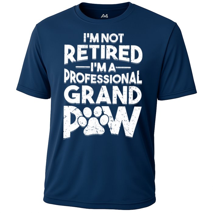 IM Not Retired IM A Professional Grand Paw Dog Grandpaw Cooling Performance Crew T-Shirt