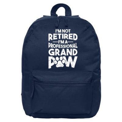 IM Not Retired IM A Professional Grand Paw Dog Grandpaw 16 in Basic Backpack