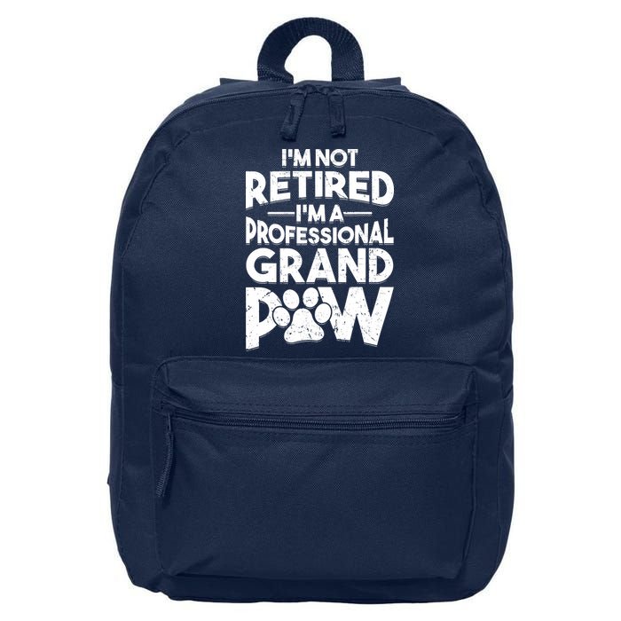 IM Not Retired IM A Professional Grand Paw Dog Grandpaw 16 in Basic Backpack